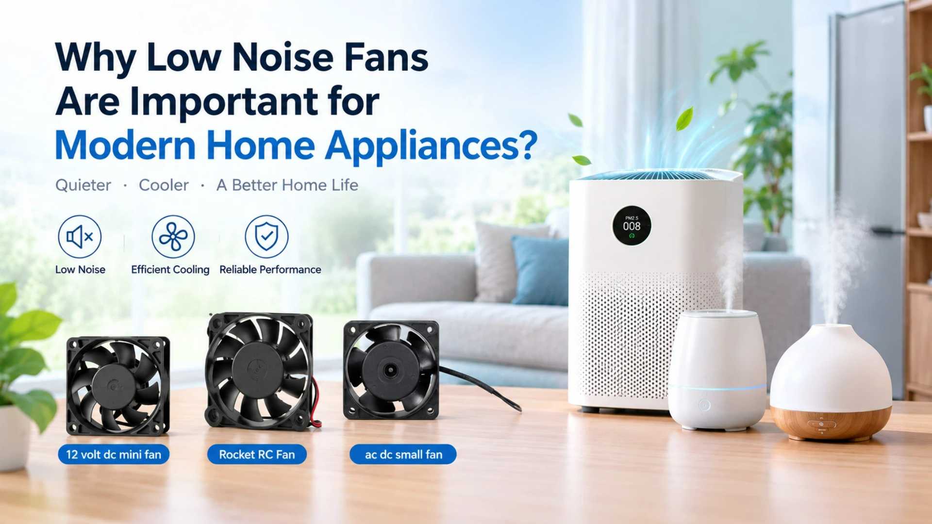 Por que mini ventiladores de resfriamento silenciosos são importantes em eletrodomésticos modernos: de purificadores de ar a difusores de aroma